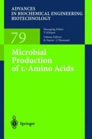 Microbial Production of L-Amino Acids (Advances in Biochemical Engineering/Biotechnology) 354043383X Book Cover