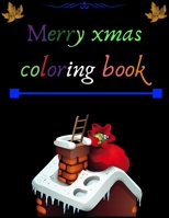 Merry Xmas Coloring Book: A Coloring Book for Adults Featuring Beautiful Winter Florals, Festive Ornaments and Relaxing Christmas Scenes B08L6C8SYG Book Cover