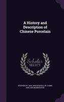 A History and Description of Chinese Porcelain 1341092712 Book Cover