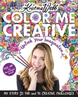Color Me Creative: Unlock Your Imagination 0062415468 Book Cover