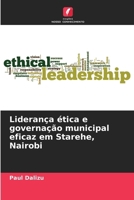 Liderança ética e governação municipal eficaz em Starehe, Nairobi (Portuguese Edition) 6208803500 Book Cover