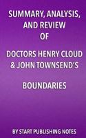 Summary, Analysis and Review of Doctors Henry Cloud & John Townsend's Boundaries 1635967686 Book Cover