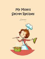 My Mom's Secret Recipes 1981318291 Book Cover
