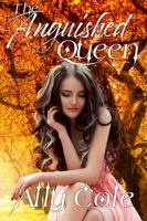 The Anguished Queen: An Annarii Fae Prequel Novella 0998398926 Book Cover