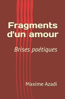 Fragments d'un amour en brises poétiques (French Edition) 2805208927 Book Cover