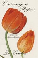 Gardening in Slippers (Humorous Gardening Cameos) 1783341521 Book Cover