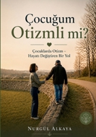 Cocugum Otizmli mi?: Cocuklarda Otizm Hayati - Degistiren Bir Yol (German Edition) 3696379999 Book Cover