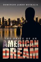 The Price Of An American Dream 1493161490 Book Cover