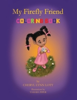 My Firefly Friend: Coloring Book 1637927126 Book Cover