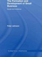 The Formation and Development of Small Business: Issues and Evidence 1138974536 Book Cover