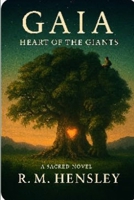Gaia, Heart of the Giants: A Sacred Novel B0FL1J61R9 Book Cover