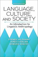 Language, Culture, And Society: An Introduction to Linguistic Anthropology 0813345405 Book Cover