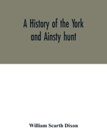 A history of the York and Ainsty hunt 9354016138 Book Cover