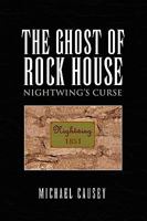 The Ghost of Rock House: Nightwing's Curse 1450040837 Book Cover