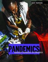 Pandemics: Deadly Disease Outbreaks 1534567593 Book Cover