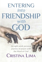 Entering Into Friendship With God 0578224542 Book Cover