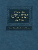 L'Ecole des mères 2013354304 Book Cover