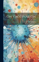 On Vaccination... - Primary Source Edition 1021377155 Book Cover