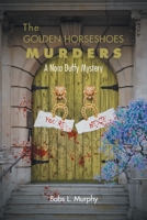 The Golden Horseshoes Murders: A Nora Duffy Mystery 1648019005 Book Cover