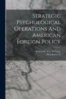 Strategic Psychological Operations And American Foreign Policy 1015951384 Book Cover