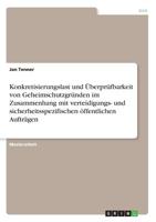 Konkretisierungslast Und Überprüfbarkeit Von Geheimschutzgründen Im Zusammenhang Mit Verteidigungs- Und Sicherheitsspezifischen Öffentlichen Aufträgen (German Edition) 3668896895 Book Cover