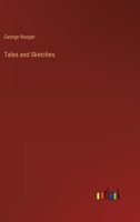 Tales and Sketches 1240878583 Book Cover