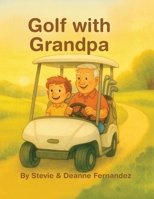 Golf with Grandpa B0F8V8F29X Book Cover