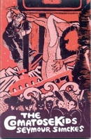 The Comatose Kids 0914590189 Book Cover