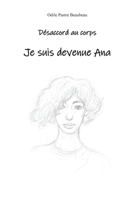 Désaccord au corps: Je suis devenue Ana (French Edition) 2322222070 Book Cover