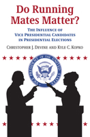 Do Running Mates Matter?: The Influence of Vice Presidential Candidates in Presidential Elections 070062970X Book Cover