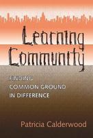 Learning Community: Finding Common Ground in Difference 0807739537 Book Cover