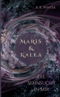 Maris und Kalea: Die Sehnsucht in mir 3752611774 Book Cover