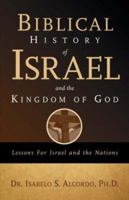 Biblical History of Israel and the Kingdom of God 1594670617 Book Cover
