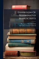 Exhibition of Illuminated Manuscripts 1246361051 Book Cover