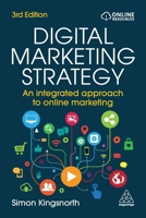 Digital Marketing Strategy: An Integrated Approach to Online Marketing 0749484225 Book Cover