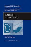 Perinatal HIV Infection, an Issue of Clinics in Perinatology 1437724809 Book Cover