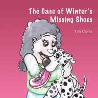 The Case Of Winter's Missing Shoes 1478753595 Book Cover