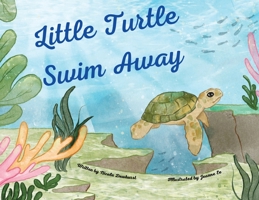 Little Turtle Swim Away 1739391012 Book Cover