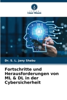 Fortschritte und Herausforderungen von ML & DL in der Cybersicherheit 6209724590 Book Cover