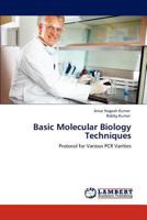 Basic Molecular Biology Techniques: Protocol for Various PCR Varities 3848442345 Book Cover