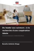 Du leader aux suiveurs: à la recherche d'une coopération idéale (French Edition) 6208320305 Book Cover