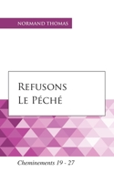 Refusons le péché: Cheminements 19 - 27 B08MMH2Y7T Book Cover