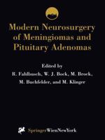 Modern Neurosurgery of Meningiomas and Pituitary Adenomas (Acta Neurochirurgica Supplementum) 3709194520 Book Cover