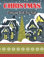 Christmas Coloring Book For Kids: A Christmas 50 Fun and Simple Coloring Pages For Kids Ages 3-8 Years old, Children’s Cute Christmas Gift.Volume-1 B08PG65J4Y Book Cover
