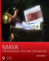 Maya Professional Tips and Techniques 0470107405 Book Cover