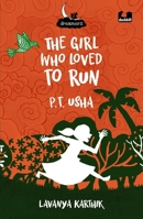 The Girl Who Loved to Run: PT Usha 0143461567 Book Cover