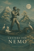 Letters for Nemo: A Mother's Memoir of Losing a Child, Grief, and the Letters Born in Japan B0HBMD6RZQ Book Cover
