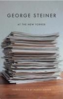 George Steiner at The New Yorker 0811217043 Book Cover