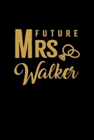 Future Mrs. Walker: Personalized Engagement & Pre Wedding Gift | Mr. & Mrs. Wedding Notebook and Organizer for Bride to Be and Groom To Be Matching Present 1696224071 Book Cover
