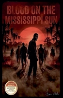 Blood On The Mississippi Sun B0H18YMSRF Book Cover